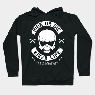 RIDE OR DIE - BIKER Hoodie